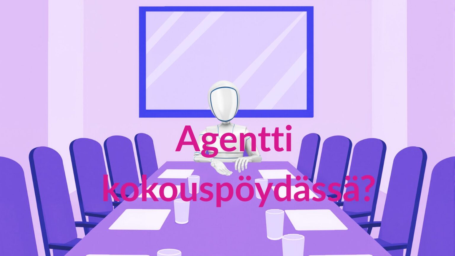 Agentti kokouspöydässä? - Epanet